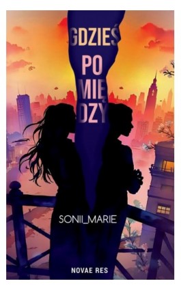 Gdzieś pomiędzy… - Sonii_Marie - Ebook - 978-83-8423-182-1