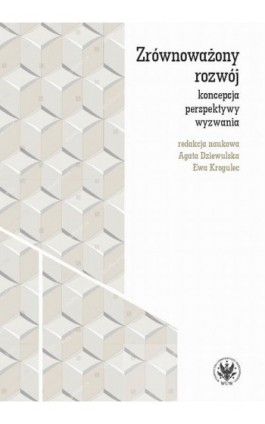 Zrównoważony rozwój – koncepcja, perspektywy, wyzwania - Ebook - 978-83-235-6800-1