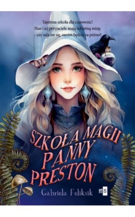 Szkoła Magii Panny Preston - Gabriela Feliksik - Ebook - 978-83-8290-919-7