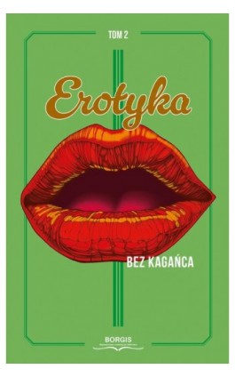 Erotyka bez kagańca. Tom 2 - Aleksandra Hajkowska - Ebook - 978-83-68322-90-3