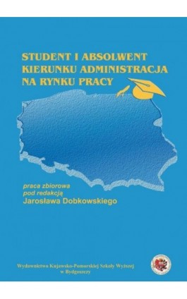 Student i absolwent kierunku administracja na rynku pracy - Ebook - 978-83-89914-44-6