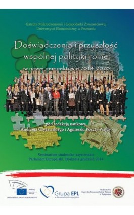 Doświadczenia i przyszłość wspólnej polityki rolnej w nowej perspektywie 2014-2020 - Ebook - 978-83-89914-76-7