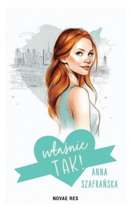 Właśnie tak! - Anna Szafrańska - Ebook - 978-83-8423-456-3
