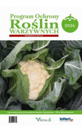 Program ochrony roślin warzywnych uprawianych w polu 2026 - Praca zbiorowa - Ebook - 978-83-664-5779-9