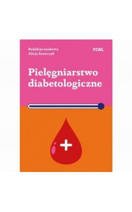 Pielęgniarstwo diabetologiczne - Ebook - 978-83-01-24608-2