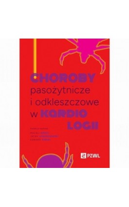 Choroby pasożytnicze i odkleszczowe w kardiologii - Ebook - 978-83-01-24638-9