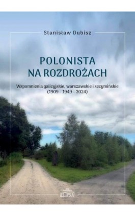 Polonista na rozdrożach. - Stanisław Dubisz - Ebook - 978-83-8017-590-7