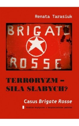 Terroryzm – siła słabych?...