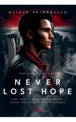 Never Lost Hope. Tom 2. Na...