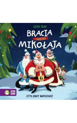 Bracia Świętego Mikołaja - Leszek Talko - Audiobook - 978-83-8299-994-5