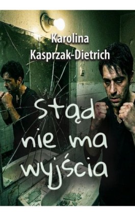 Stąd nie ma wyjścia