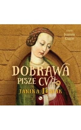 Dobrawa pisze CV - Janina Lesiak - Audiobook - 978-83-8241-022-8
