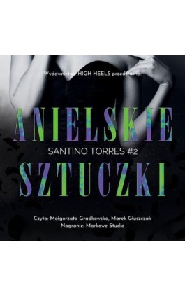 Anielskie Sztuczki. Santino Torres. Tom 2 - Monika Nawara - Audiobook - 978-83-68307-07-8