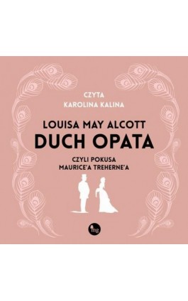Duch opata, czyli pokusa Maurice’a Treherne’a - Louisa May Alcott - Audiobook - 978-83-8241-316-8