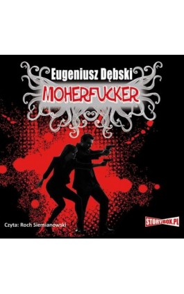 Moherfucker - Eugeniusz Dębski - Audiobook - 978-83-7927-300-3