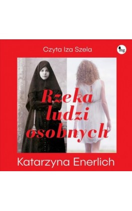 Rzeka ludzi osobnych - Katarzyna Enerlich - Audiobook - 978-83-8241-163-8