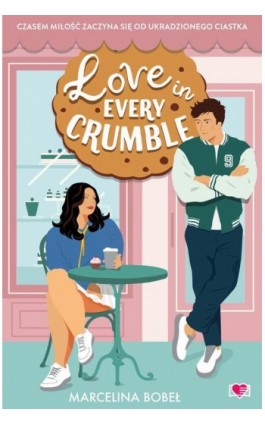 Love in Every Crumble - Marcelina Bobeł - Ebook - 978-83-8417-606-1
