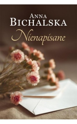 Nienapisane - Anna Bichalska - Ebook - 978-83-291-2037-1
