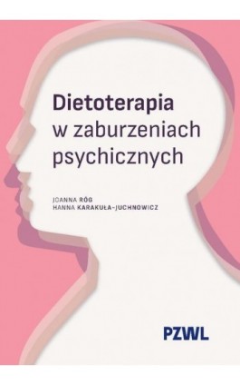 Dietoterapia w zaburzeniach psychicznych - Joanna Róg - Ebook - 978-83-01-24800-0