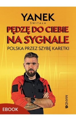 Pędzę do Ciebie na sygnale