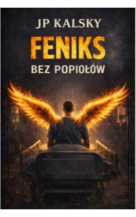 Feniks bez popiołów