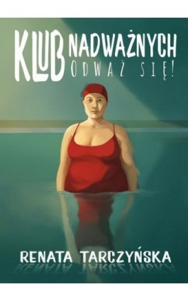 Klub nadważnych. Odważ się!