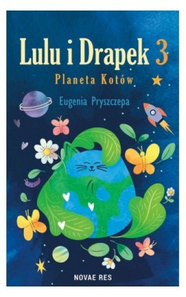 Lulu i Drapek 3. Planeta Kotów - Eugenia Pryszczepa - Ebook - 978-83-8423-245-3