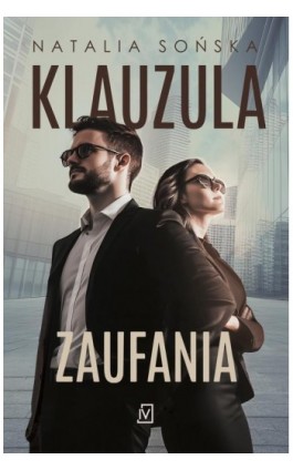 Klauzula zaufania - Natalia Sońska - Ebook - 9788368479157