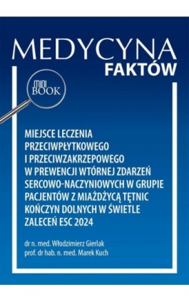 Miejsce leczenia przeciwpłytkowego i przeciwzakrzepowego w prewencji wtórnej zdarzeń sercowo-naczyniowych w grupie pacjentów z m - Włodzimierz Gierlak - Ebook