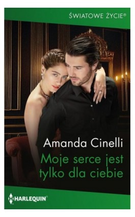 Moje serce jest tylko dla ciebie - Amanda Cinelli - Ebook - 978-83-291-1279-6
