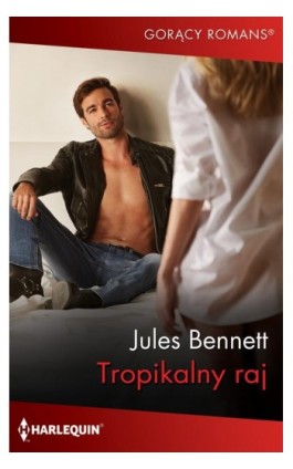 Tropikalny raj - Jules Bennett - Ebook - 978-83-291-2014-2
