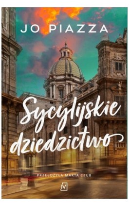 Sycylijskie dziedzictwo - Jo Piazza - Ebook - 9788368576405