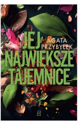 Jej największe tajemnice - Agata Przybyłek - Ebook - 9788368479799