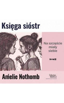 Księga sióstr - Amélie Nothomb - Audiobook - 978-83-67936-34-7