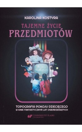 Tajemne życie przedmiotów....