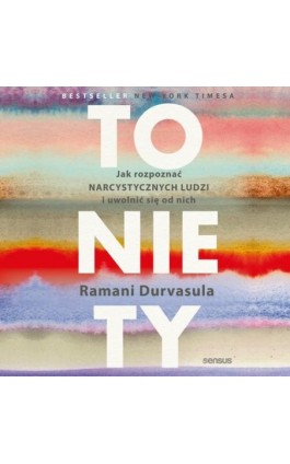 To nie Ty. Jak rozpoznać narcystycznych ludzi i uwolnić się od nich - Dr Ramani Durvasula - Audiobook - 978-83-289-9926-8