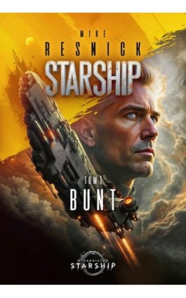 Starship. Tom 1. Bunt - Mike Resnick - Ebook - 978-83-8412-411-6
