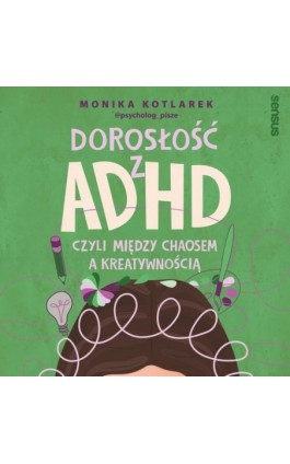 Dorosłość z ADHD, czyli...