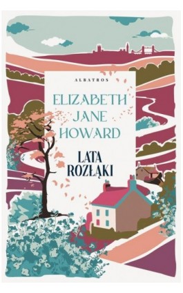 Lata rozłąki. Kroniki Cazaletów. Tom 4 - Elizabeth Jane Howard - Ebook - 978-83-8439-024-5