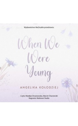 When We Were Young - Angelika Kołodziej - Audiobook - 978-83-8418-582-7
