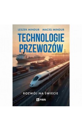 Technologie przewozów - Leszek Mindur - Ebook - 978-83-01-24433-0