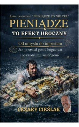 Pieniądze to efekt uboczny