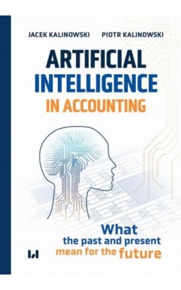 Artificial Intelligence in Accounting - Jacek Kalinowski - Ebook - 978-83-8331-880-6