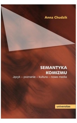 Semantyka komizmu - Anna Chudzik - Ebook - 978-83-242-6843-6