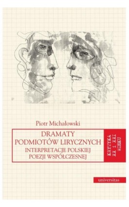 Dramaty podmiotów lirycznych. Interpretacje polskiej poezji współczesnej - Piotr Michałowski - Ebook - 978-83-242-6881-8