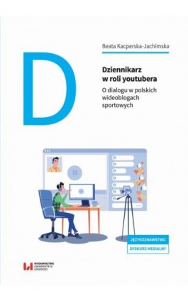 Dziennikarz w roli youtubera