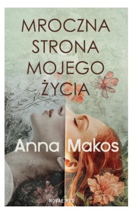 Mroczna strona mojego życia - Anna Makos - Ebook - 978-83-8423-278-1