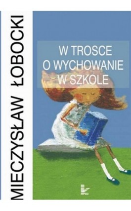 W trosce o wychowanie w szkole