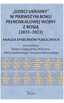 „Dzieci Ukrainy” w pierwszym roku pełnoskalowej wojny z Rosją (2022–2023) - Ebook - 978-83-8294-413-6