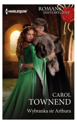 Wybranka sir Arthura - Carol Townend - Ebook - 978-83-291-2438-6
